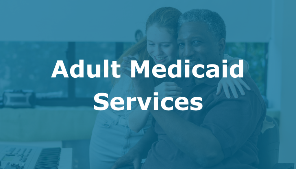 Button to View Adult Medicaid Services Resources