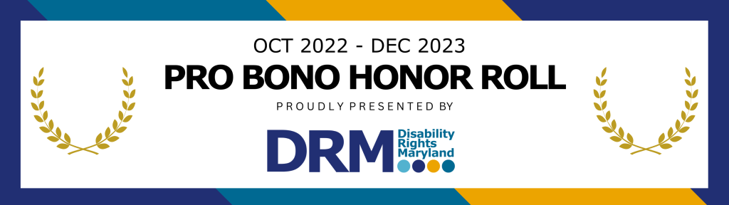 Pro Bono Honor Roll Page Banner. it says Oct 2022-Dec 2023 Pro Bono Honor Roll Proudly Presented by DRM
