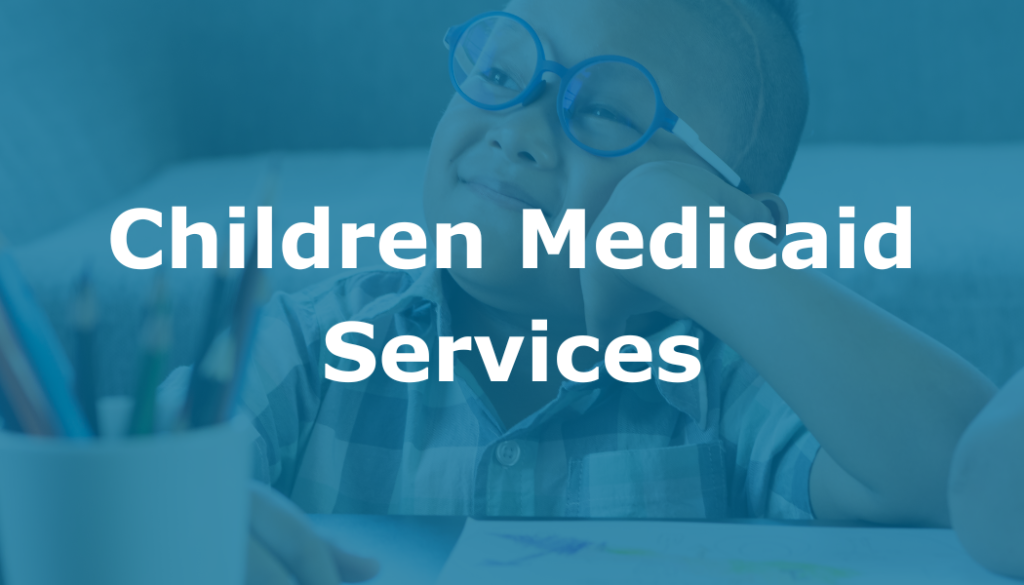 Children Medicaid Services