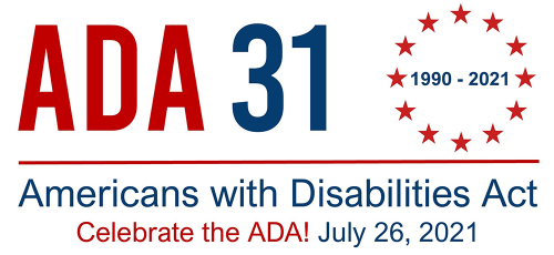 Red and blue text on a white background that reads "ADA 31, Americans with Disabilities Act. Celebrate the ADA! July 26, 2021." The years 1990-2021 are in a circle of red stars.